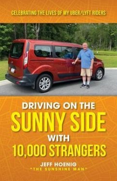 Driving On the Sunny Side With 10,000 Strangers (eBook, ePUB) - Hoenig, Jeff