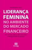 Liderança feminina no ambiente do mercado financeiro (eBook, ePUB)