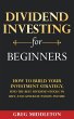 Dividend Investing for Beginners: How... - Bild 1