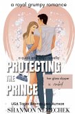 Protecting the Prince (eBook, ePUB)