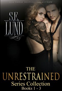 The Unrestrained Series Collection (eBook, ePUB) - Lund, S. E.