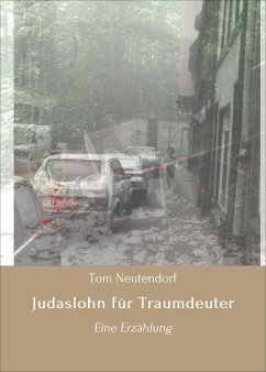 Judaslohn für Traumdeuter (eBook, ePUB) - Neutendorf, Tom