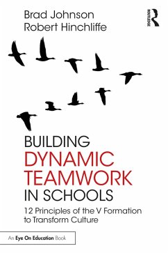 Building Dynamic Teamwork in Schools (eBook, PDF) - Johnson, Brad; Hinchliffe, Robert