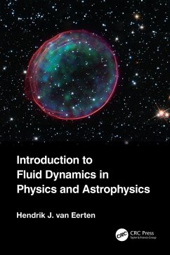Introduction to Fluid Dynamics in Physics and Astrophysics (eBook, PDF) - Eerten, Hendrik Jan van