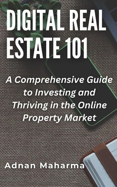Digital Real Estate 101 (eBook, ePUB) Digital Real Estate 101 (eBook, ePUB)