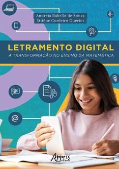 Letramento Digital: A Transformação no Ensino da Matemática (eBook, ePUB) - Souza, Andréia Rabello de; Guérios, Ettiène Cordeiro