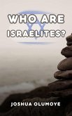 Who Are Israelites? (eBook, ePUB)