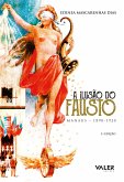 A ilusão do Fausto (eBook, ePUB)
