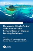 Underwater Vehicle Control and Communication Systems Based on Machine Learning Techniques (eBook, PDF)