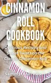 Cinnamon Roll Cookbook (eBook, ePUB)