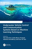 Underwater Vehicle Control and Communication Systems Based on Machine Learning Techniques (eBook, ePUB)
