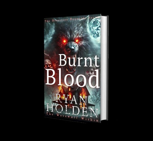 Burnt Blood (The Detective Reynolds series, #1) (eBook, ePUB) Burnt Blood (The Detective Reynolds series, #1) (eBook, ePUB)