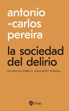 La sociedad del delirio (eBook, ePUB) - Pereira Menaut, Antonio-Carlos