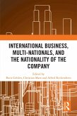 International Business, Multi-Nationals, and the Nationality of the Company (eBook, ePUB)