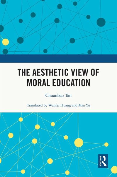 The Aesthetic View of Moral Education (eBook, ePUB) The Aesthetic View of Moral Education (eBook, ePUB)