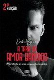 A tara do amor bandido (eBook, ePUB)