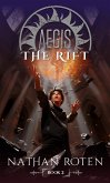 Aegis: The Rift (The Aegis Series (An Action/Adventure Contemporary Fantasy Saga)) (eBook, ePUB)