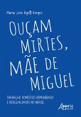 Ouçam Mirtes, Mãe de Miguel: Trabalho Doméstico Remunerado e Desigualdades no Brasil (eBook, ePUB)