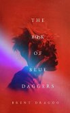 The Book of Blue Daggers (eBook, ePUB) The Book of Blue Daggers (eBook, ePUB)