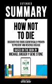 Extended Summary - How Not To Die (eBook, ePUB)