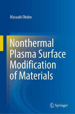 Nonthermal Plasma Surface Modification of Materials (eBook, PDF) - Okubo, Masaaki