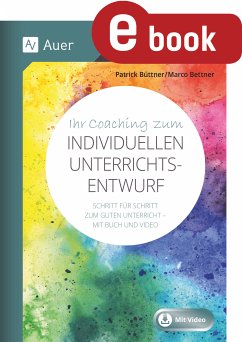 Ihr Coaching zum individuellen Unterrichtsentwurf (eBook, PDF) - Bettner, Marco; Büttner, Patrick