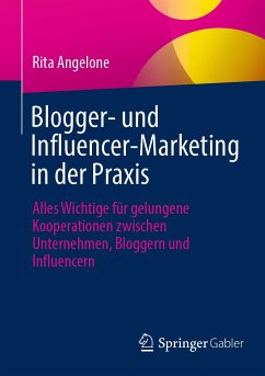 Blogger- und Influencer-Marketing in der Praxis (eBook, PDF) - Angelone, Rita