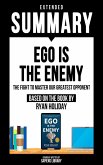 Extended Summary - Ego Is The Enemy (eBook, ePUB)