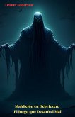 Maldición en Debriezen: El Juego que Desató el Mal (eBook, ePUB) Maldición en Debriezen: El Juego que Desató el Mal (eBook, ePUB)