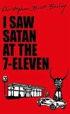 I Saw Satan At The 7-Eleven (eBook, ePUB)