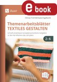 Themenarbeitsblätter Textiles Gestalten 2-6 (eBook, PDF)