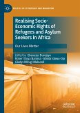 Realising Socio-Economic Rights of Refugees and Asylum Seekers in Africa (eBook, PDF)