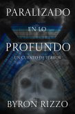 Paralizado en lo profundo: Un cuento de terror (eBook, ePUB)