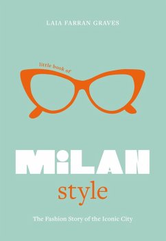 Little Book of Milan Style (eBook, ePUB) - Graves, Laia Farran