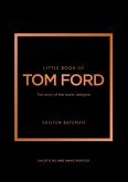 Little Book of Tom Ford (eBook, ePUB)