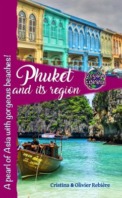 Phuket and its region (eBook, ePUB) - Rebiere, Cristina; Rebiere, Olivier
