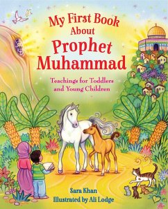 My First Book About Prophet Muhammad (eBook, ePUB) - Khan, Sara