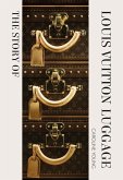 The Story of Louis Vuitton Luggage (eBook, ePUB)