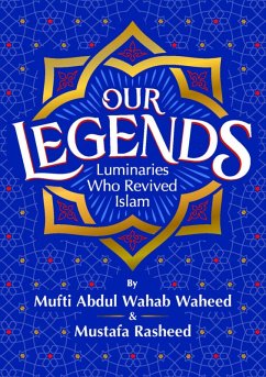 Our Legends (eBook, ePUB) - Waheed Wahab Abdul; Rasheed Mustafa