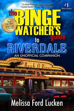 The Binge Watcher's Guide to Riverdale (eBook, ePUB) - Lucken, Melissa Ford