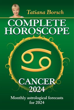 Complete Horoscope Cancer 2024 (eBook, ePUB) - Borsch, Tatiana