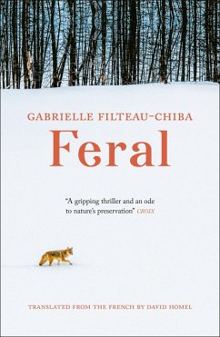 Feral (eBook, ePUB) - Filteau-Chiba, Gabrielle