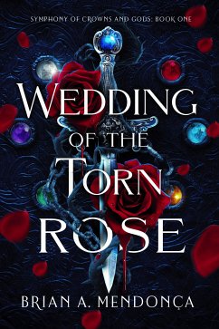 Wedding of the Torn Rose (eBook, ePUB) - Mendonça, Brian A.