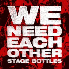 We Need Each Other - Stage Bottles