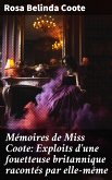 Mémoires de Miss Coote: Exploits d'une fouetteuse britannique racontés par elle-même (eBook, ePUB)