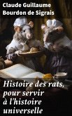 Histoire des rats, pour servir à l'histoire universelle (eBook, ePUB)