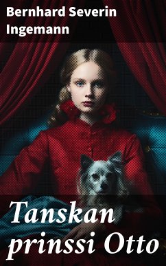 Tanskan prinssi Otto (eBook, ePUB) - Ingemann, Bernhard Severin