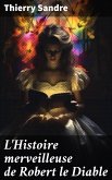 L'Histoire merveilleuse de Robert le Diable (eBook, ePUB)