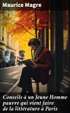 Conseils à un Jeune Homme pauvre qui vient faire de la littérature à Paris (eBook, ePUB)