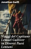 Viaggj del Capitano Lemuel Gulliver in Diversi Paesi Lontani (eBook, ePUB)